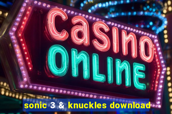 sonic 3 & knuckles download